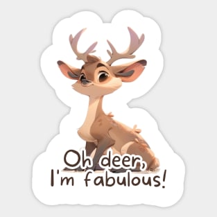 "Oh Deer, I'm Fabulous!" Funny Puns and Cute Deer Digital Art Sticker